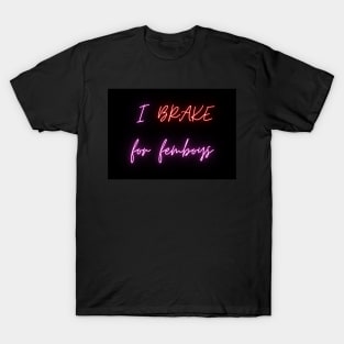 I brake for femboys - car bumper sticker T-Shirt